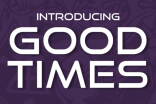 Good Times: A Futuristic Font for Modern Design