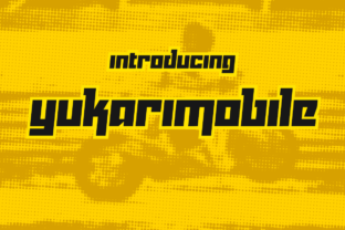 Yukarimobile: A Bold and Stylish Display Font for Dynamic Designs